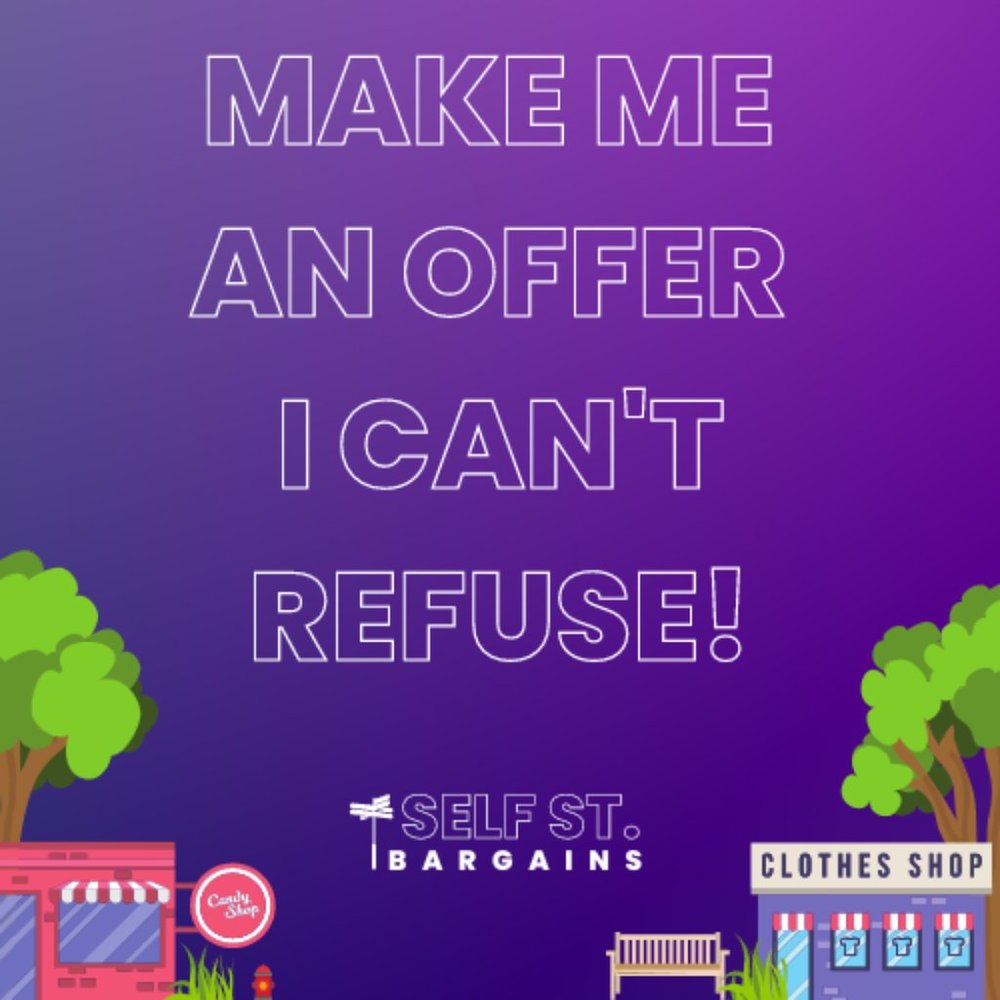 MAKE ME AN OFFER!